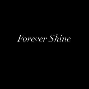 Forever Shine