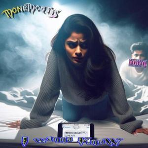 I Wanna Know($$MON-EMORTIS$$) (feat. Rigamortis NO.83)