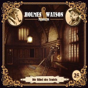 Holmes & Watson Mysterys Folge 25 - Die Bibel des Teufels (Teil 1)