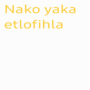 Nako yaka etlofihla