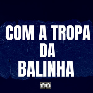 Com a Tropa da Balinha