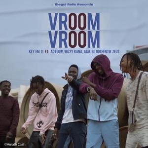 Vroom Vroom (feat. Ad Flow, Wizzy Kana, Taal Bi & Oothentik Zeus)