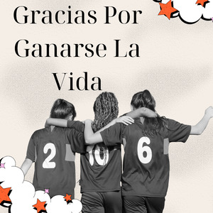 Gracias por Ganarse la Vida