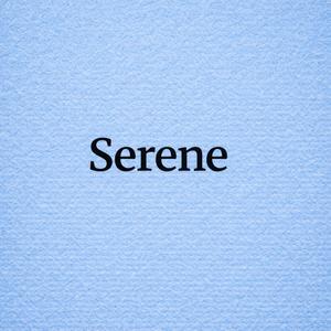 Serene