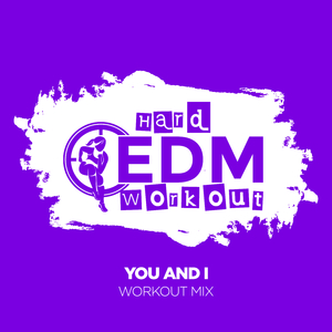 You And I (Workout Mix 140 bpm)