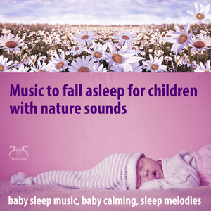 Lullaby Music Bird Chirping and Angel Singing for the Relaxed Child
