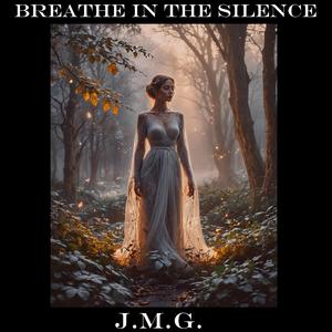 Breathe in the Silence