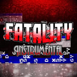 FATALITY (The Fatal Files) (Instrumental)