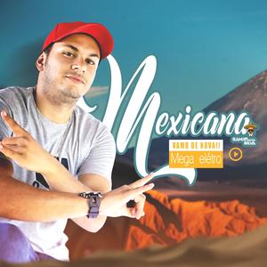 Mega Elétro - Mexicana