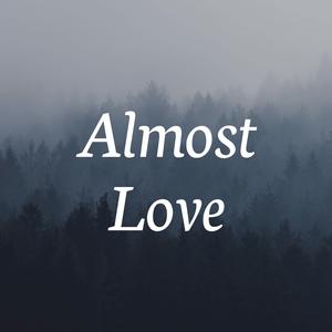 Almost Love