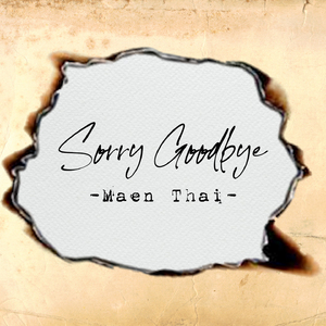 Maen Thai (Sorry Goodbye)