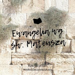 Mt 9-12 (#4ewangelie4tygodnie)