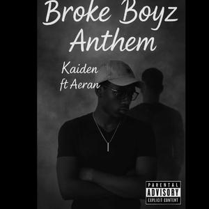 Brokeboyz Anthem (feat. Aeran)