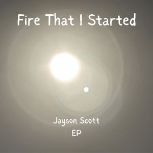 Fire That I Started