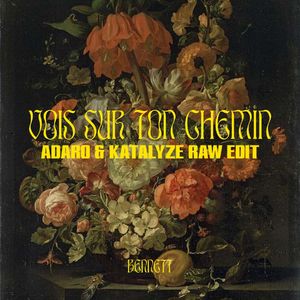 Vois Sur Ton Chemin (Adaro & Katalyze Raw Edit)