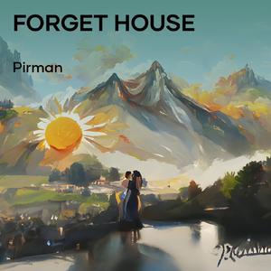 Forget House