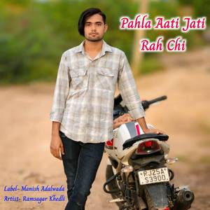 Pahla Aati Jati Rah Chi