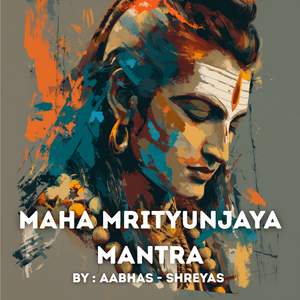 Maha Mrityunjaya Mantra