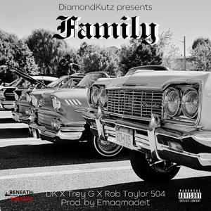 Family (feat. DK, Trey G & Rob Taylor 504)