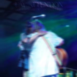 pay attention (feat. Brother Mikey)