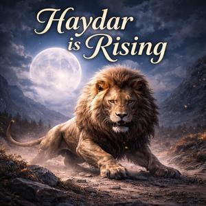 Haydar is Rising