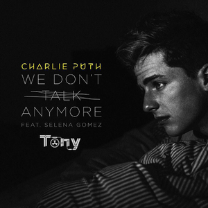 We Don't Talk Anymore(Tony Bootleg)