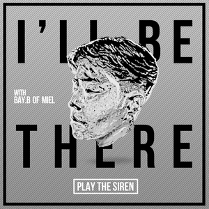 Ill Be There (With 미엘 of Bay.B)