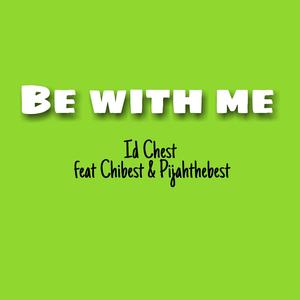 Be With Me