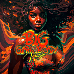 Big Girl Body