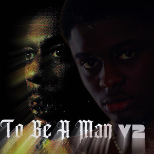 To Be A Man V2