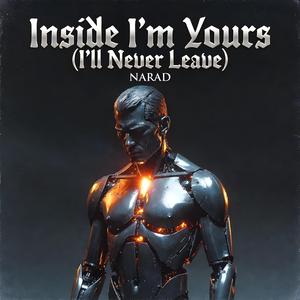 Inside I'm Yours (I'll Never Leave)