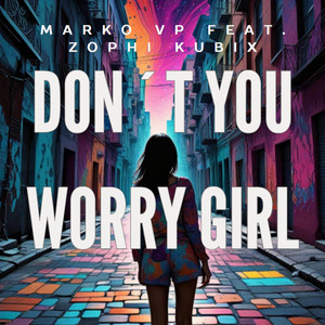 Don´t You Worry Girl