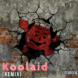 Koolaid (Remix)
