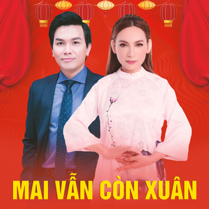 Đón Xuân Này Nhớ Xuân Xưa