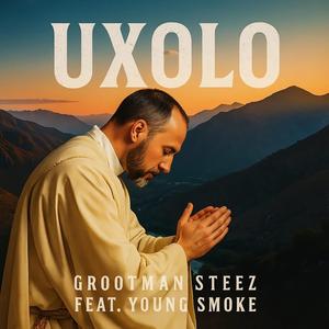 Uxolo (feat. Young Smoke Rsa)