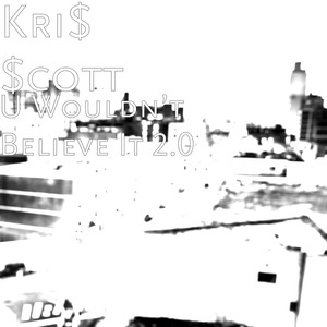 U Wouldn’t Believe It 2.0