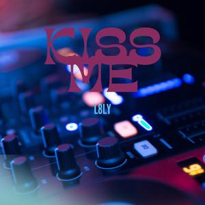 KISS ME