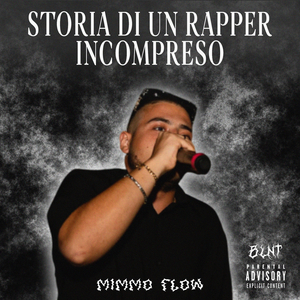 STORIA DI UN RAPPER INCOMPRESO