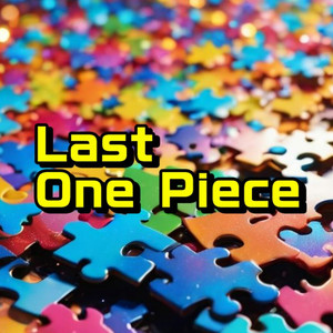 Last one piece