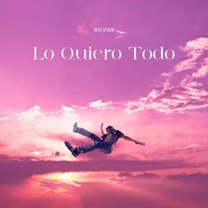 Lo Quiero Todo