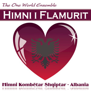 Himni i Flamurit (Hymn to the Flag) (Himni Kombëtar Shqiptar - Albania)