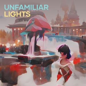 Unfamiliar Lights