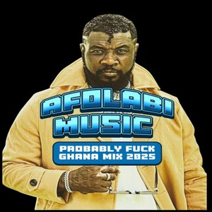 Probably **** (Ghana Mix 2025)