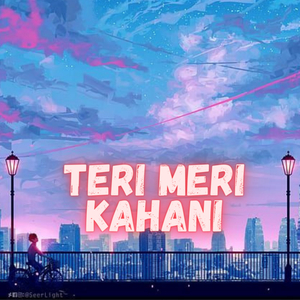Teri Meri Kahani