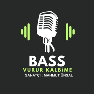 BASS VURUR KALBİME
