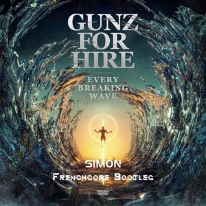 Gunz For Hire-Every Breaking Wave（S1MON remix）