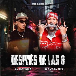 Despues de las 3 (feat. El alfa el jefe)