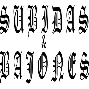 SUBIDAS & BAJONES