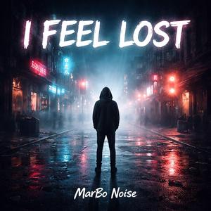 I Feel Lost