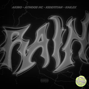Rain Slowed (feat. AKIRO, ATHOOS HC, KiddTitan & Kailex)